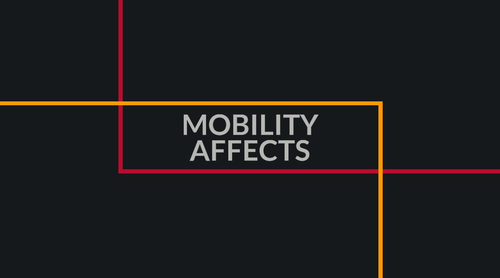 Mobility Affects