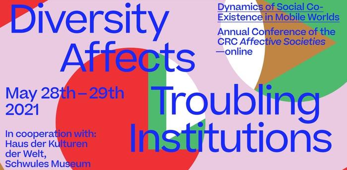 Diversity Affects | Troublings Institutions - Annual Conference 2021