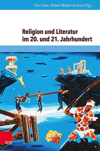 Religion und Literatur im 20. und 21. Jahrhundert (Cover)