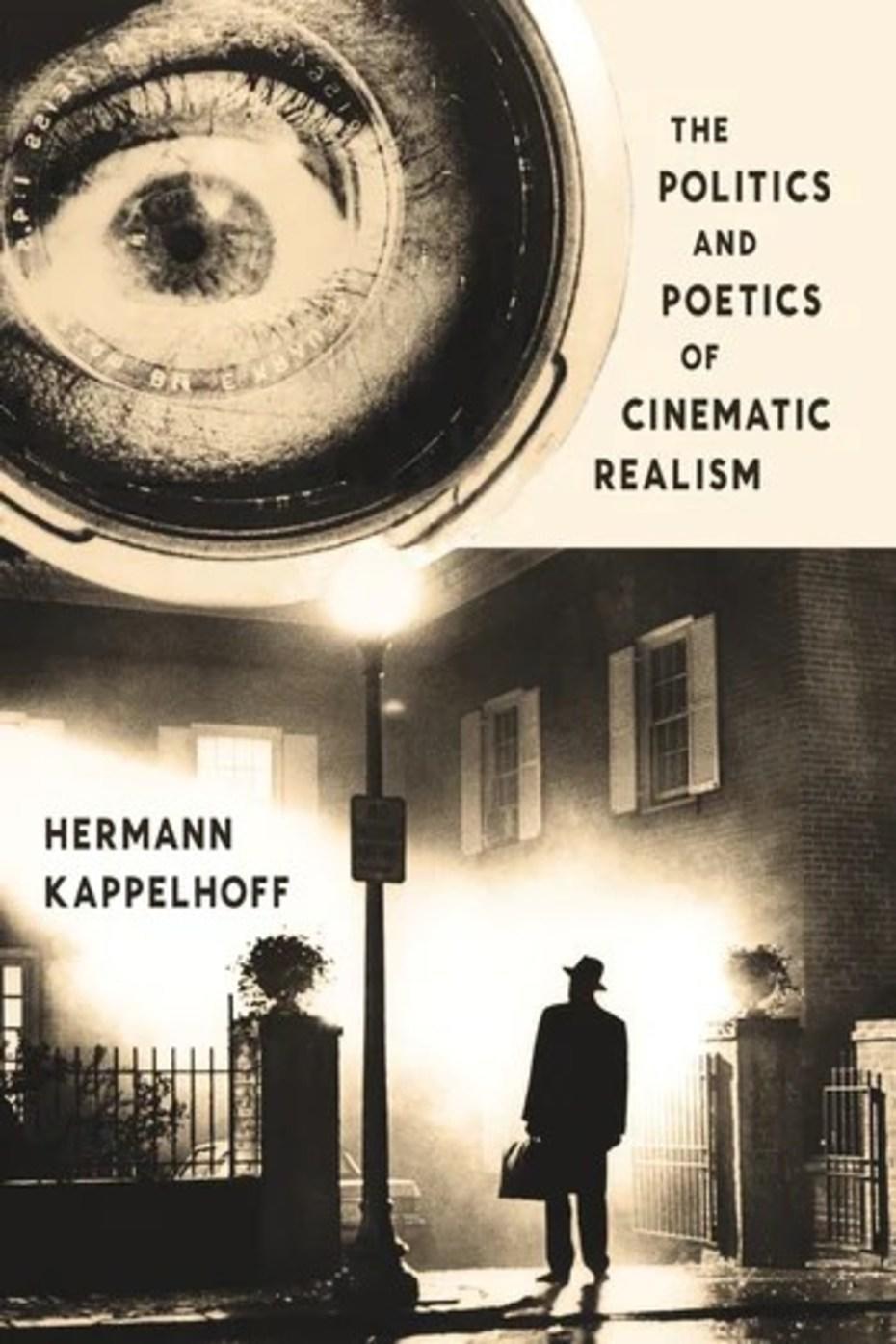 The Politics and Poetics of Cinematic Realism (Cover)